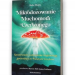 " Mikrodozowanie Muchomora Czerwonego " Baba Masha