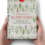 „Wróćmy do ziół leczniczych” O. Andrzej Klimuszko.
