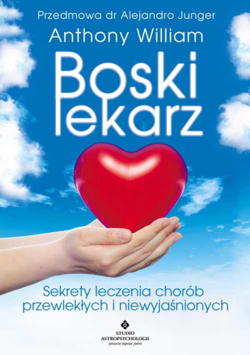 Boski lekarz – Anthony William (Studio Astropsychologii)