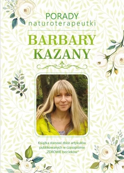 Porady naturoterapeutki Barbary Kazany – Barbara Kazana