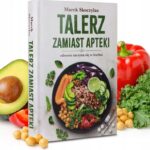 Talerz zamiast apteki. Zdrowie zaczyna się w kuchni – Marek Skoczylas
