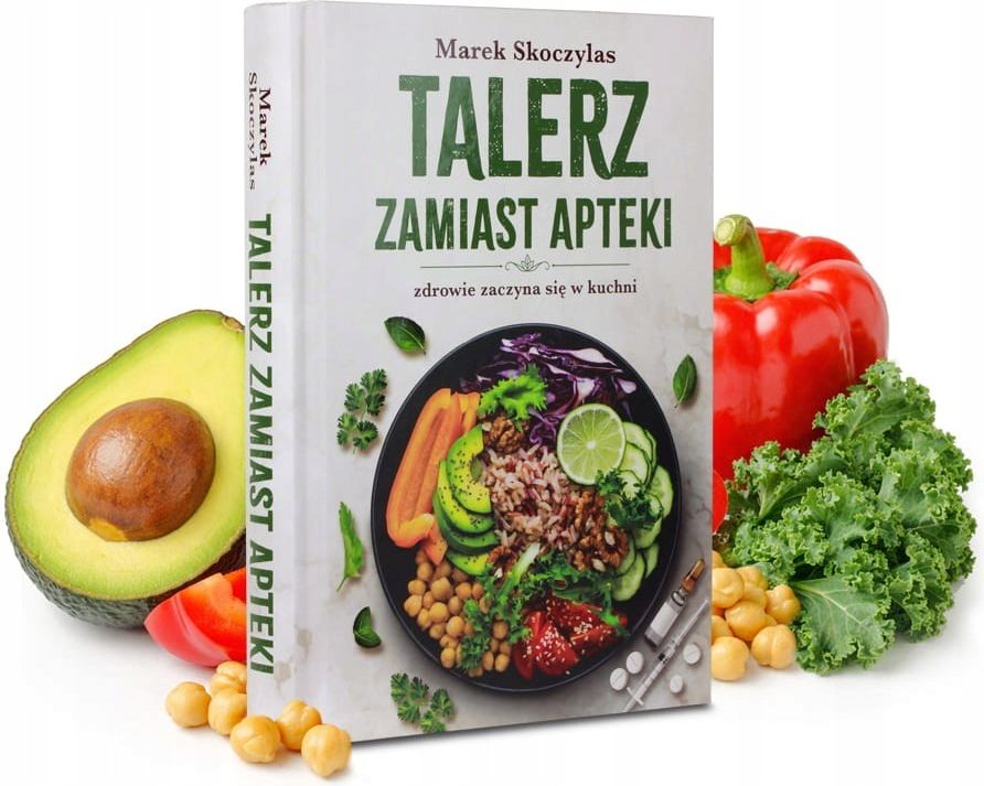 Talerz zamiast apteki. Zdrowie zaczyna się w kuchni – Marek Skoczylas